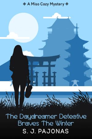 [Miso Cozy Mysteries 02] • The Daydreamer Detective Braves the Winter